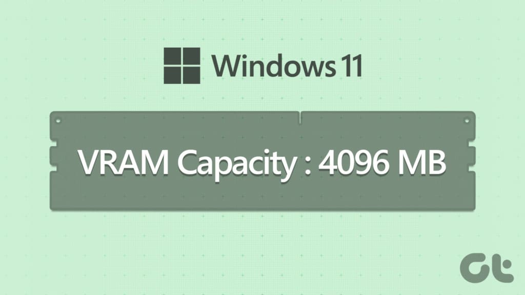 4 Best Ways to Check VRAM Capacity on Windows 11