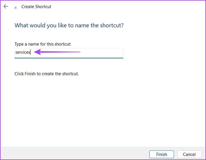 Finish option in Create shortcut window