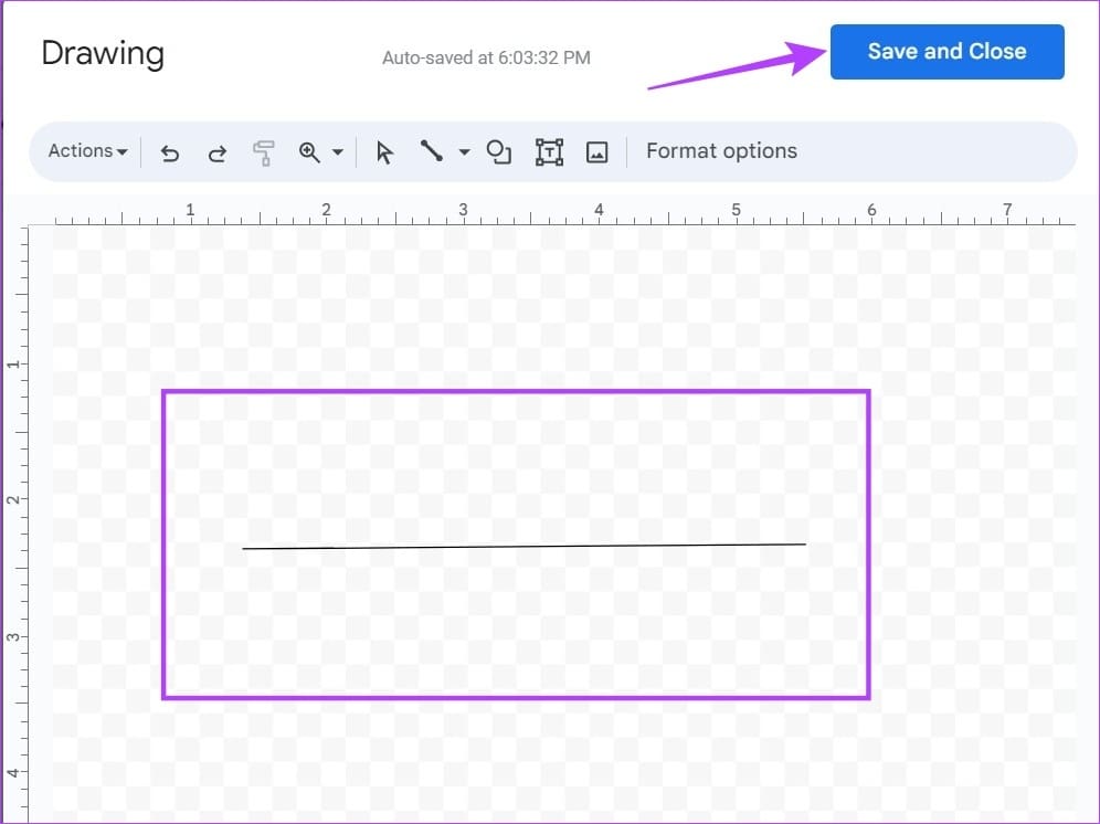 Draw the line & click on Save and Close