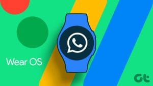 use WhatsApp on a Wear OS smartwatch