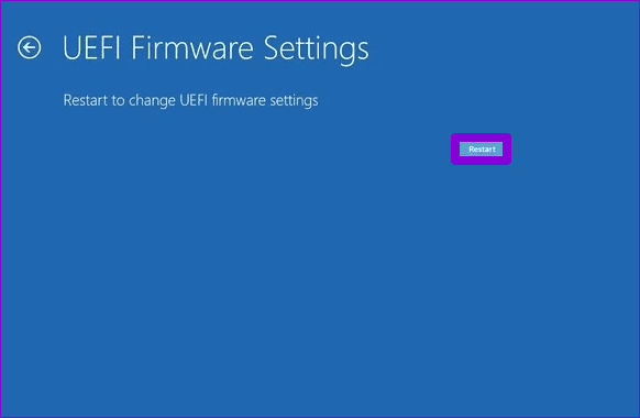 Restart to Enter UEFI Firmware