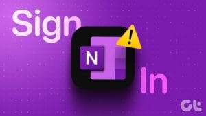 Top Ways to Fix Unable to Sign in to Microsoft OneNote on Windows