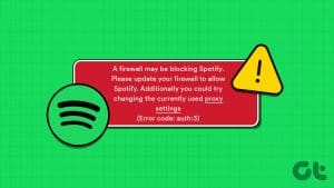 Top Ways to Fix ‘A Firewall May Be Blocking Spotify’ Error on Windows