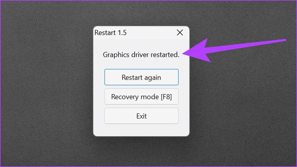 withborder_youll get a pop up on your screen stating Graphics driver restarted